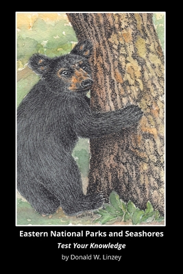 Eastern National Parks and Seashores: Test Your Knowledge - Donald W. Linzey