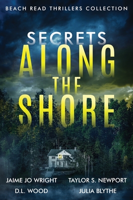 Secrets Along the Shore: Beach Read Thrillers - Jaime Jo Wright