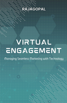 Virtual Engagement: Managing Seamless Marketing with Technology -
