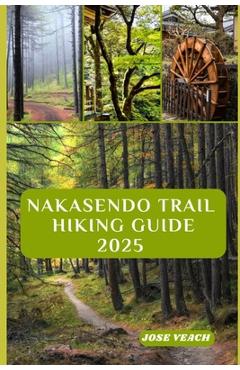 Poza produsului Nakasendo Trail Hiking Guide 2025: Step Back in Time: Exploring Japan's Historic Route Between Edo and Kyoto - Jose Veach
