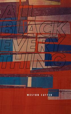 Coperta cărții 'All Black Everything - Weston Cutter'