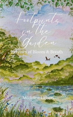 Footprints in the Garden - Madeline Liebert