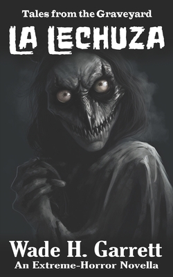 Coperta cărții 'La Lechuza: An Extreme-Horror Novella - Richard Eckert'