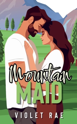 Mountain Maid - Violet Rae