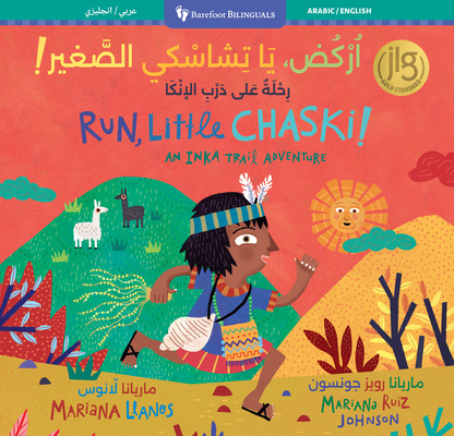 Run, Little Chaski! (Bilingual Arabic & English) - Mariana Llanos