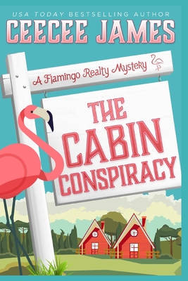 The Cabin Conspiracy - Ceecee James