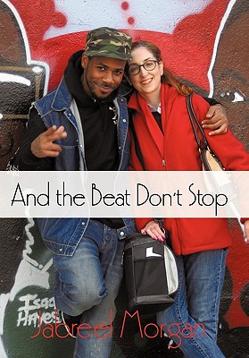 And the Beat Don't Stop - Jabreel Morgan