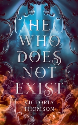 Coperta cărții 'He Who Does Not Exist - Victoria W. Thomson'
