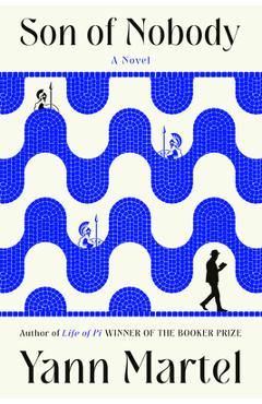 Coperta cărții 'Son of Nobody - Yann Martel'
