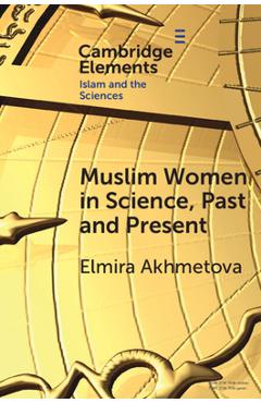 Poza produsului Muslim Women in Science, Past and Present - Elmira Akhmetova