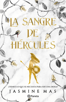 La Sangre de Hércules: ¿Tienes Lo Que Se Necesita Para Ser Una Diosa? / Blood of Hercules - Jasmine Mas