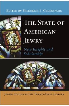 The State of American Jewry: New Insights and Scholarship - Frederick E. Greenspahn