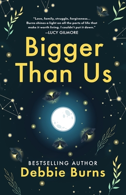 Bigger Than Us - Debbie Burns