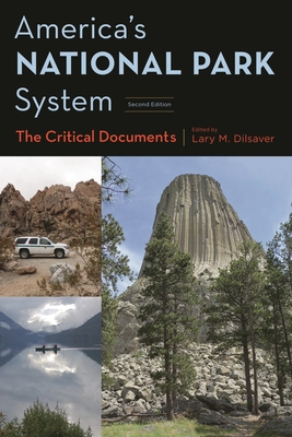 America's National Park System: The Critical Documents - Lary M. Dilsaver