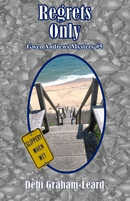 Regrets Only: Gwen Andrews Mystery #5 - Debi Graham-leard