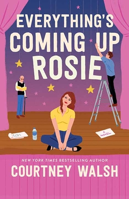 Everything's Coming Up Rosie - Courtney Walsh