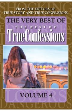 Coperta cărții 'The Very Best Of The Best Of True Confessions, Volume 4 -'