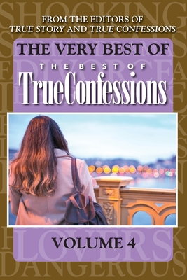 The Very Best Of The Best Of True Confessions, Volume 4 -