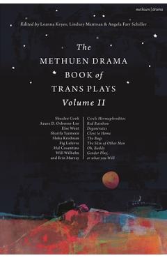 Poza produsului The Methuen Drama Book of Trans Plays Volume 2 - Leanna Keyes