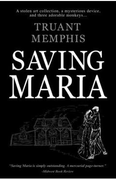 Coperta cărții 'Saving Maria - Truant D. Memphis'