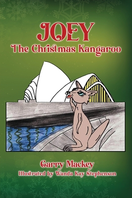 Joey the Christmas Kangaroo - Garry Mackey