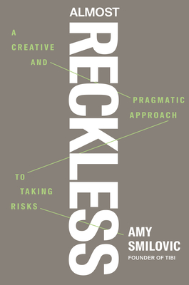 Coperta cărții 'Almost Reckless: A Creative and Pragmatic Approach to Taking Risks - Amy Smilovic'