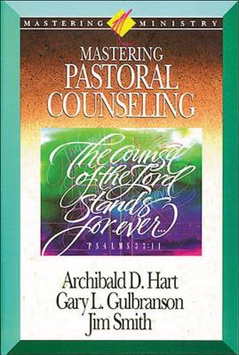 Mastering Pastoral Counseling - Archibald D. Hart