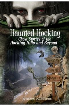 Poza produsului Haunted Hocking: Ghost Stories of the Hocking Hills and Beyond - Jannette Quackenbush
