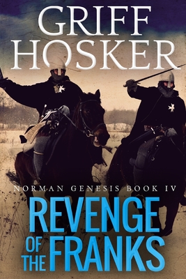 Revenge of the Franks - Griff Hosker