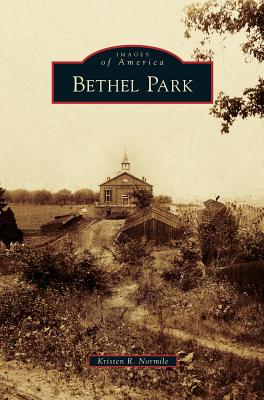 Bethel Park - Kristen R. Normile