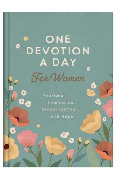 Coperta cărții 'One Devotion a Day for Women: Yearlong Inspiration, Encouragement, and Hope -'