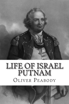 Life of Israel Putnam - Oliver W. B. Peabody