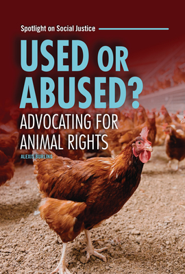 Used or Abused?: Advocating for Animal Rights - Alexis Burling