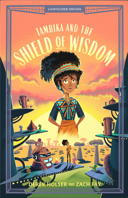 Tambika and the Shield of Wisdom - Derek Holser