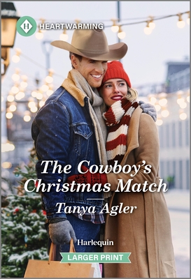 The Cowboy's Christmas Match: A Clean and Uplifting Romance - Tanya Agler