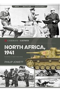 Coperta cărții 'North Africa, 1941: Rommel's War Machine - Philip Jowett'