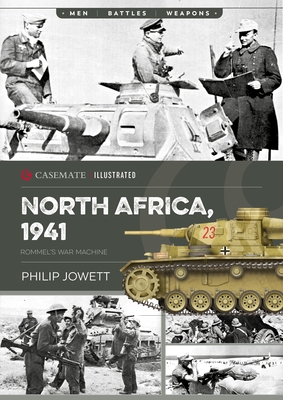 Coperta cărții 'North Africa, 1941: Rommel's War Machine - Philip Jowett'