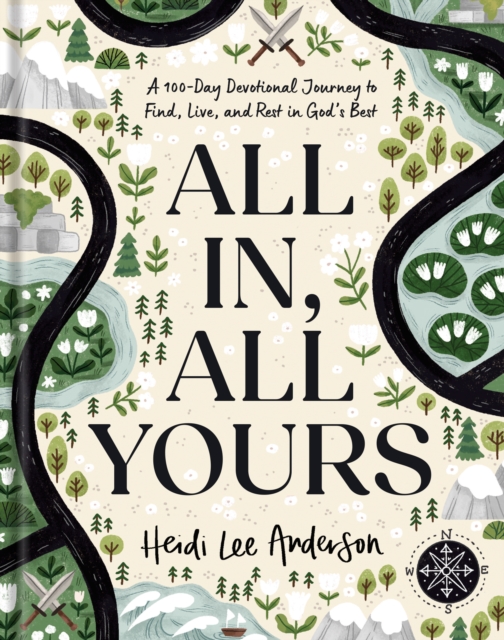 Coperta cărții 'All In, All Yours: A 100-Day Devotional Journey to Find, Live, and Rest in God's Best - Heidi Lee Anderson'