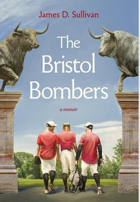 The Bristol Bombers - James D. Sullivan