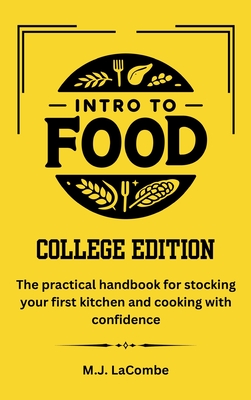 Intro to Food: College Edition - M. J. Lacombe