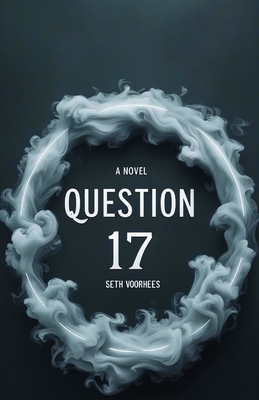 Question 17 - Seth Voorhees