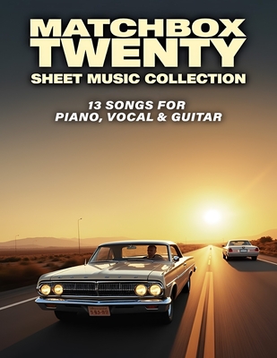 Matchbox Twenty Sheet Music Collection: 13 Songs for Piano, Vocal & Guitar - 