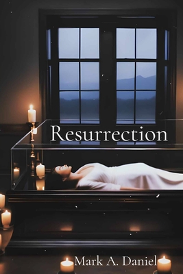 Resurrection - Mark A. Daniel