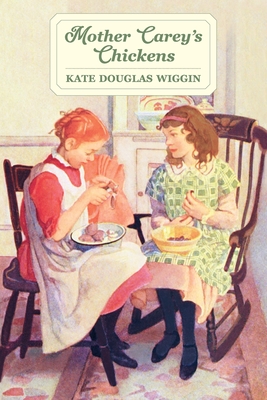 Mother Carey's Chickens - Kate Douglas Wiggin