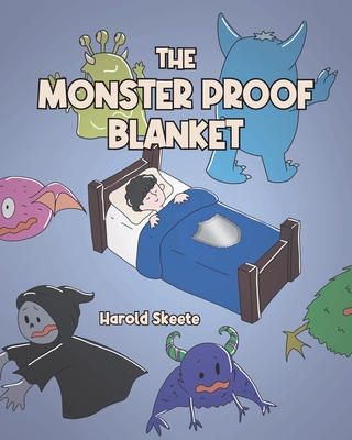 The Monster Proof Blanket - Harold Skeete
