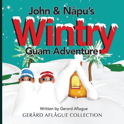 John & Napu's Wintry Guam Adventure - Gerard Aflague