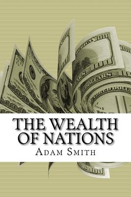 The Wealth of Nations - Adam Smith