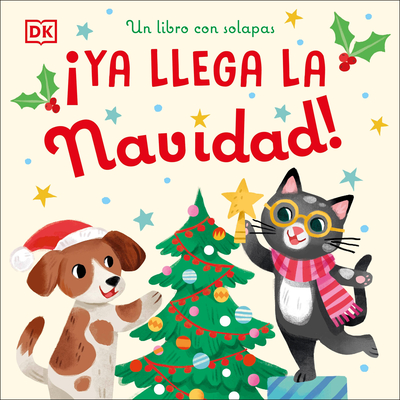 ¡ya Llega La Navidad! (Countdown to Christmas): Un Libro Con Solapas -