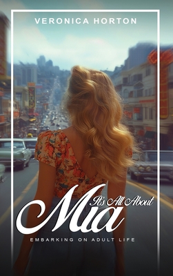 It's All About Mia - Veronica Horton