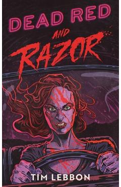 Poza produsului Dead Red and Razor - Tim Lebbon
